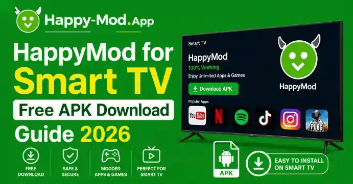 HappyMod for Smart TV Free APK Download Guide 2026